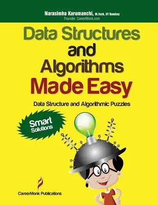 Jednoduché dátové štruktúry a algoritmy: Dátové štruktúry a algoritmické hádanky, druhé vydanie - Data Structures and Algorithms Made Easy: Data Structure and Algorithmic Puzzles, Second Edition