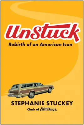 Unstuck: Znovuzrodenie americkej ikony - Unstuck: Rebirth of an American Icon