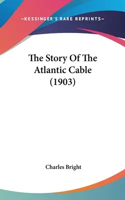 Príbeh atlantického kábla - The Story Of The Atlantic Cable