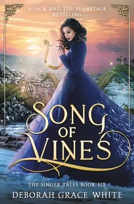 Pieseň o viniči: Preklad: Jack a fazuľový stonok - Song of Vines: A Retelling of Jack and the Beanstalk