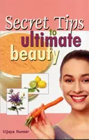 Tajné tipy na dokonalú krásu - Secret Tips to Ultimate Beauty