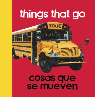 Začiatky dieťaťa: Veci, ktoré idú / Cosas Que Se Mueven - Baby Beginnings: Things That Go / Cosas Que Se Mueven