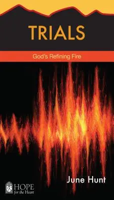 Skúšky: Boží zušľachťujúci oheň - Trials: God's Refining Fire