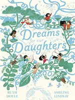 Sny pre naše dcéry - Dreams for our Daughters