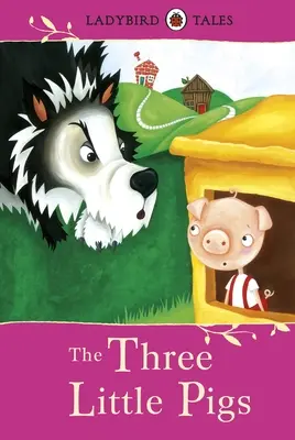 Ladybird Tales: The Three Little Pigs (Tri prasiatka) - Ladybird Tales: The Three Little Pigs