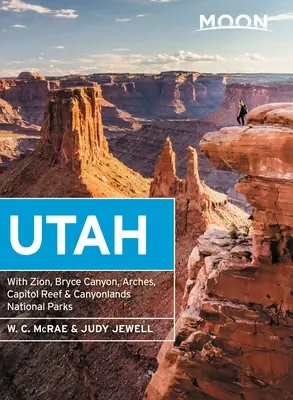 Mesiac Utah: S národnými parkami Zion, Bryce Canyon, Arches, Capitol Reef a Canyonlands - Moon Utah: With Zion, Bryce Canyon, Arches, Capitol Reef & Canyonlands National Parks