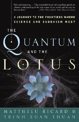 Kvantum a lotos: Cesta na hranice, kde sa stretáva veda a budhizmus - The Quantum and the Lotus: A Journey to the Frontiers Where Science and Buddhism Meet
