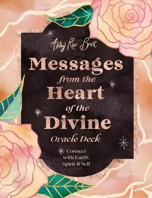 Posolstvá zo srdca Božského vešteckého balíčka: Spojenie so Zemou, duchom a sebou samým - Messages from the Heart of the Divine Oracle Deck: Connect with Earth, Spirit & Self