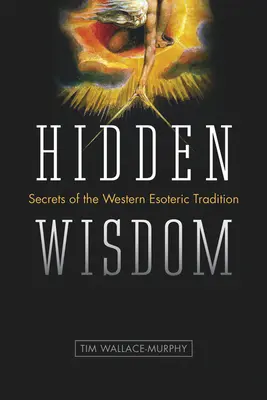 Skrytá múdrosť: Tajomstvá západnej ezoterickej tradície - Hidden Wisdom: Secrets of the Western Esoteric Tradition