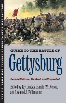 Sprievodca bitkou pri Gettysburgu: Druhé, prepracované a rozšírené vydanie - Guide to the Battle of Gettysburg: Second Edition, Revised and Expanded
