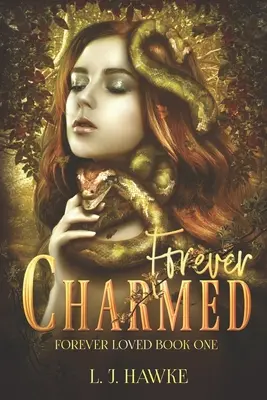Navždy očarený: Kniha prvá Navždy milovaný - Forever Charmed: Book One Forever Loved