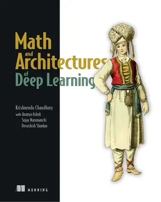 Matematika a architektúry hlbokého učenia - Math and Architectures of Deep Learning