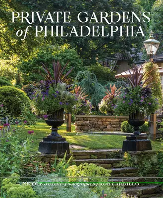 Súkromné záhrady Filadelfie - Private Gardens of Philadelphia