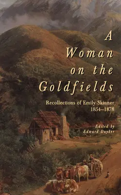 Žena na zlatých poliach - A woman on the goldfields