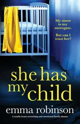 Ona má moje dieťa: Rodinná dráma, ktorá je úplne srdcervúca a plná emócií - She Has My Child: A totally heart-wrenching and emotional family drama
