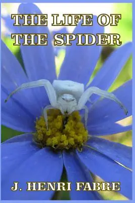 Život pavúka - The Life of the Spider