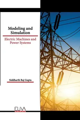 Modelovanie a simulácia: Elektrické stroje a energetické systémy - Modeling and Simulation: Electric Machines and Power Systems