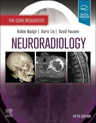 Neurorádiológia: 1: Základné požiadavky - Neuroradiology: The Core Requisites
