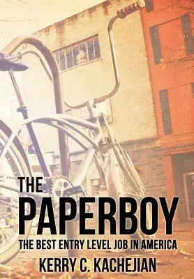 The Paperboy (Papierový chlapec): Najlepšie nástupné zamestnanie v Amerike - The Paperboy: The Best Entry Level Job in America