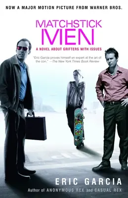 Muži so zápalkami: Román o podvodníkoch s problémami - Matchstick Men: A Novel About Grifters with Issues