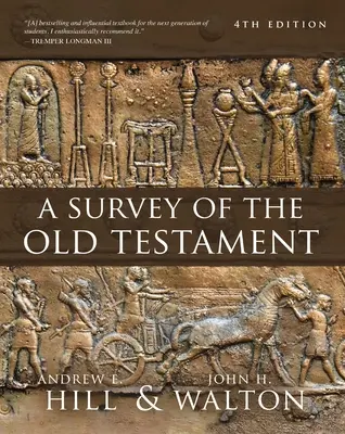 Prehľad Starého zákona: Štvrté vydanie - A Survey of the Old Testament: Fourth Edition