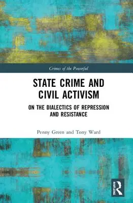 Štátna kriminalita a občiansky aktivizmus: O dialektike represie a odporu - State Crime and Civil Activism: On the Dialectics of Repression and Resistance