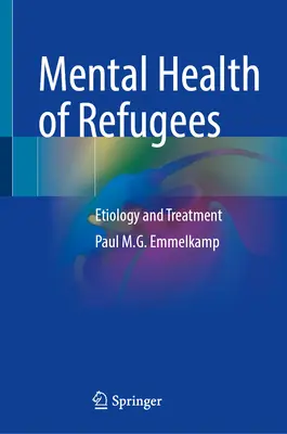 Duševné zdravie utečencov: Etiológia a liečba - Mental Health of Refugees: Etiology and Treatment