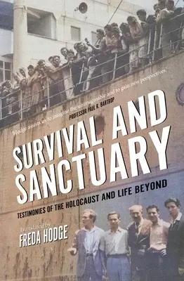Prežitie a útočisko: Svedectvá o holokauste a živote po ňom - Survival and Sanctuary: Testimonies of the Holocaust and Life Beyond