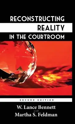 Rekonštrukcia reality v súdnej sieni: Spravodlivosť a súd v americkej kultúre - Reconstructing Reality in the Courtroom: Justice and Judgment in American Culture