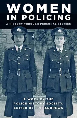 Ženy v polícii: História prostredníctvom osobných príbehov - Women in Policing: A History Through Personal Stories