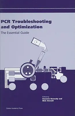 Odstraňovanie problémov a optimalizácia PCR: Základný sprievodca - PCR Troubleshooting and Optimization: The Essential Guide