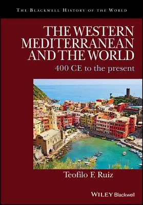 Západné Stredomorie a svet: od roku 400 po súčasnosť - The Western Mediterranean and the World: 400 CE to the Present