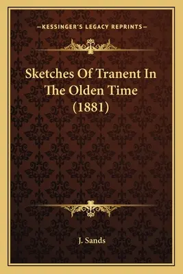Náčrty z Tranentu za starých čias - Sketches Of Tranent In The Olden Time