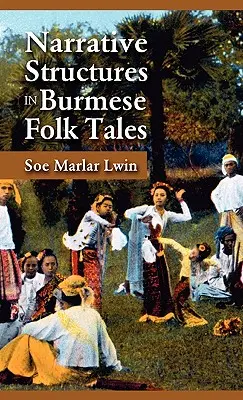 Naratívne štruktúry v barmských ľudových rozprávkach - Narrative Structures in Burmese Folk Tales