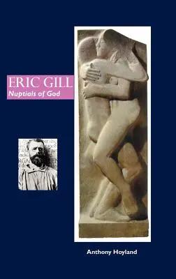 Eric Gill: Božie sobáše - Eric Gill: Nuptials of God