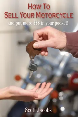 Ako predať motocykel: a získať viac dolárov do vrecka! - How To Sell Your Motorcycle: and put more $$$ in your pocket!