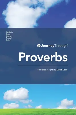 Cesta prísloviami: David Cook: 50 biblických postrehov - Journey Through Proverbs: 50 Biblical Insights by David Cook