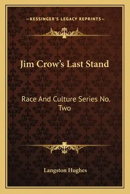 Jim Crow's Last Stand: Rasa a kultúra, séria č. 2 - Jim Crow's Last Stand: Race And Culture Series No. Two