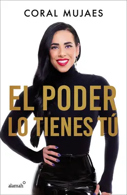 El Poder Lo Tienes T / The Power Is in You