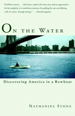 Na vode: Objavovanie Ameriky na veslici - On the Water: Discovering America in a Rowboat