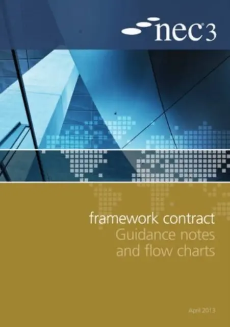 Usmernenia k rámcovej zmluve NEC3 a vývojové diagramy - NEC3 Framework Contract Guidance Notes and Flow Charts