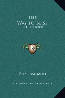 Cesta k blaženosti: V troch knihách - The Way to Bliss: In Three Books