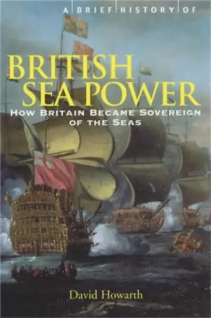 Stručné dejiny britskej námornej moci - Brief History of British Sea Power