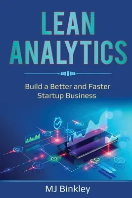 Štíhla analytika: Vybudujte lepší a rýchlejší startup - Lean Analytics: Build a Better and Faster Startup Business
