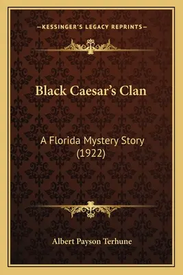 Klan čierneho cisára: Floridský tajomný príbeh - Black Caesar's Clan: A Florida Mystery Story