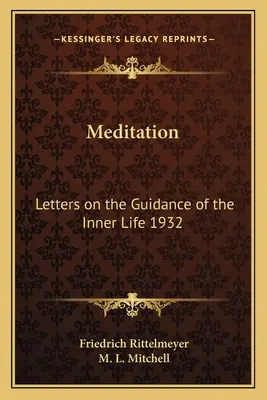 Listy o vedení vnútorného života 1932 - Meditation: Letters on the Guidance of the Inner Life 1932