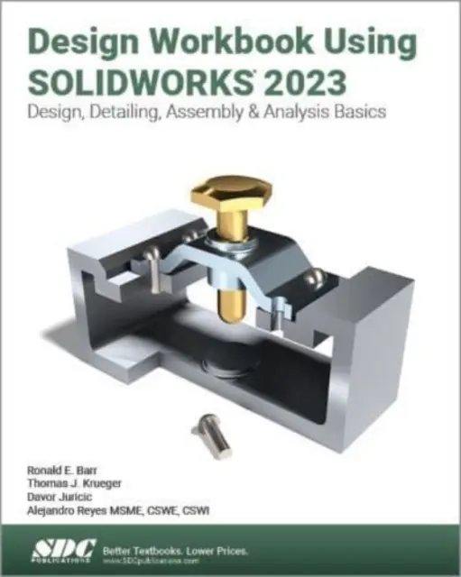 Pracovná učebnica dizajnu s použitím SOLIDWORKS 2023 - Design Workbook Using SOLIDWORKS 2023