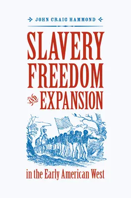 Otroctvo, sloboda a expanzia na ranom americkom západe - Slavery, Freedom, and Expansion in the Early American West