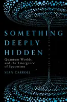Niečo hlboko skryté - Something Deeply Hidden