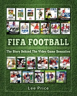 FIFA Football: Príbeh videohernej senzácie - FIFA Football: The Story Behind The Video Game Sensation